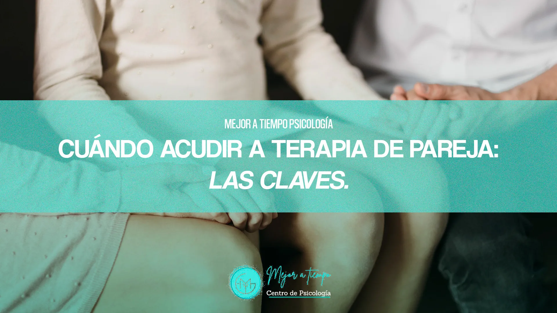 ACUDIR A TERAPIA DE PAREJA